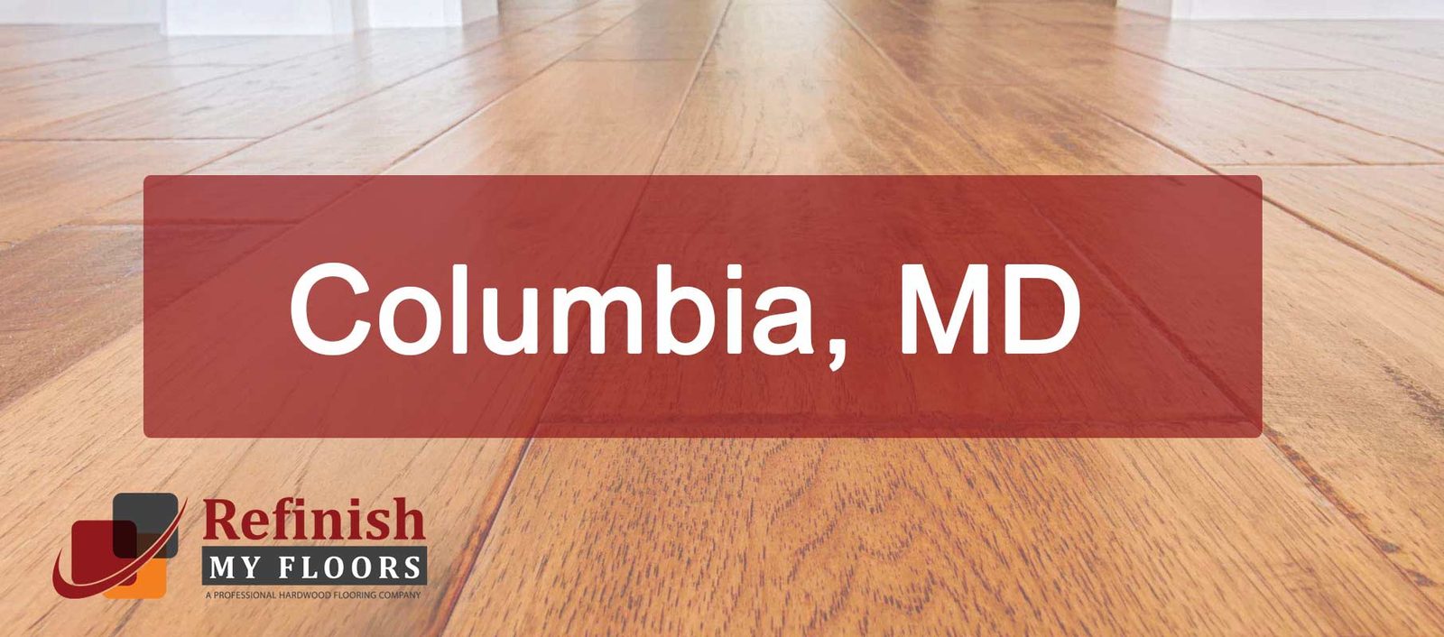 Hardwood floor refinishing in Columbia, MD – Refinish My Floors