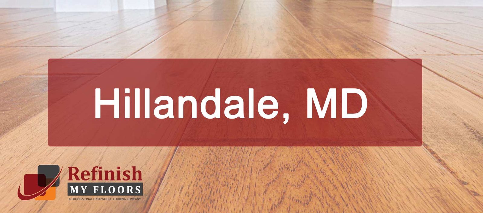 Hardwood floor refinishing in Hillandale, MD – Refinish My Floors
