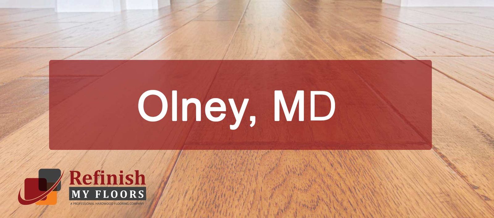 Hardwood floor refinishing in Olney, MD – Refinish My Floors