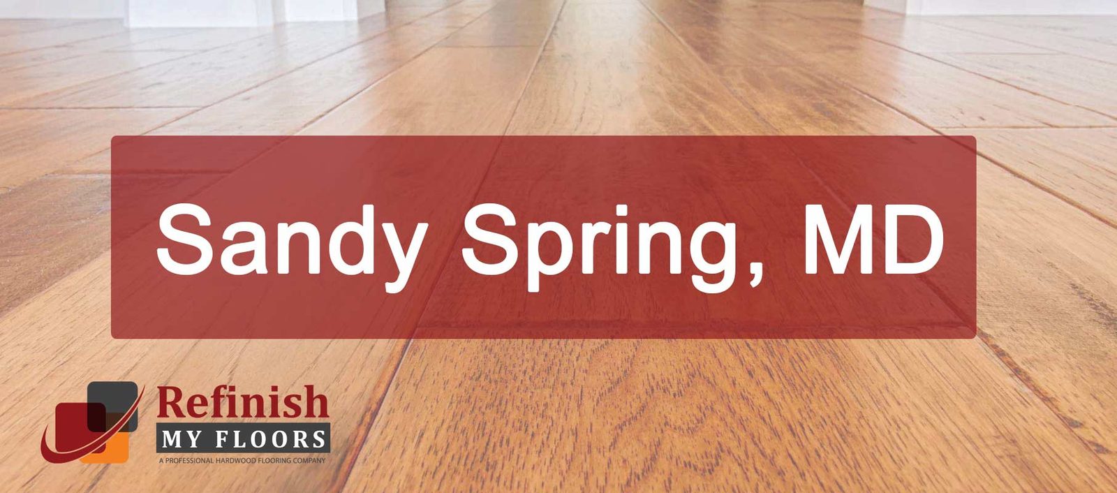 Hardwood floor refinishing in Sandy Spring, MD – Refinish My Floors