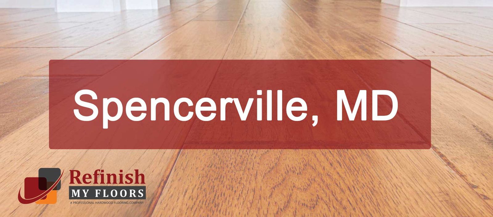 Hardwood floor refinishing in Spencerville, MD – Refinish My Floors
